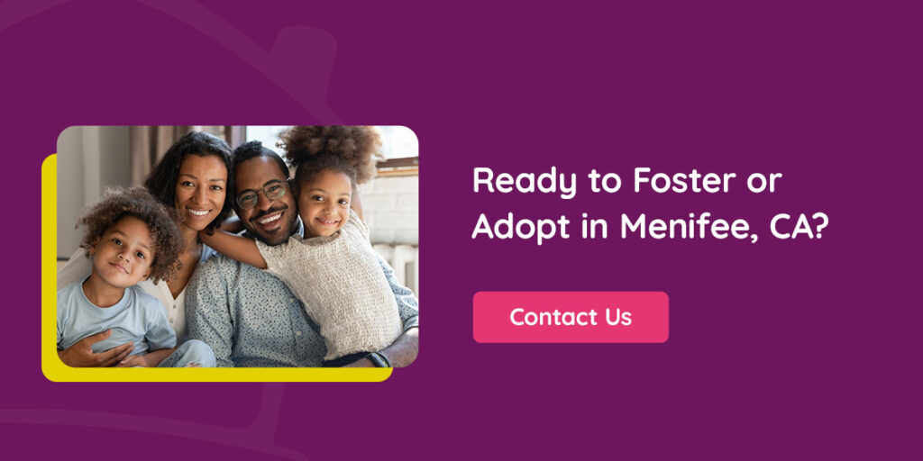 Ready to Foster or Adopt in Menifee, CA? Contact Us Today!